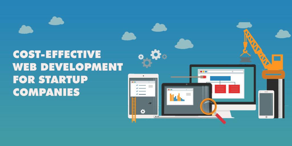 Cost Effective Web Development For Startup Companies